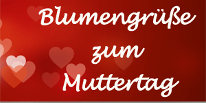 Zeigen sie Ihrer Mutter wie gern Sie sie haben. Mit einem Blumenstrauß zum Muttertag